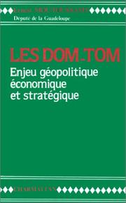 Cover of: Les DOM-TOM: enjeu géopolitique, économique et stratégique