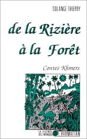 Cover of: De la rizière à la forêt: contes khmers