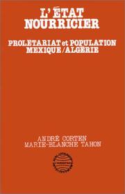 Cover of: L' Etat nourricier: prolétariat et population, Mexique/Algérie