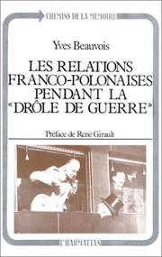 Cover of: Les relations franco-polonaises pendant la "Drôle de guerre" by Yves Beauvois