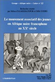 Cover of: Le Mouvement associatif des jeunes en Afrique noire francophone au XXe siecle (Cahier "Afrique noire") by 
