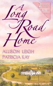 Cover of: A Long Road Home by Allison Leigh, Patricia A. Kay