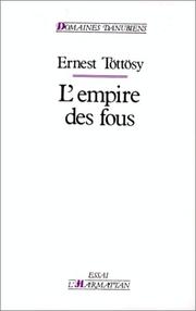 L' empire des fous by Töttösy, Ernő