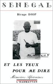 Cover of: Et les yeux pour me dire by Diop, Birago.