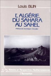 Cover of: L' Algérie du Sahara au Sahel by Louis Blin, Louis Blin