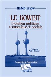 Cover of: Le Koweit--évolution politique, économique et sociale