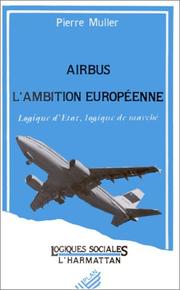 Cover of: Airbus: L'ambition europeenne : logique d'Etat, logique de marche (Logiques sociales)