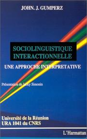 Cover of: Sociolinguistique interactionnelle : une approche interprétative
