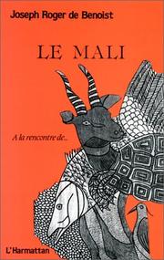 Cover of: Le Mali by Joseph-Roger de Benoist