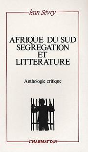 Afrique du Sud, ségrégation et littérature by Jean Sévry