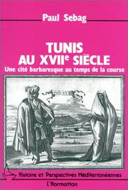 Cover of: Tunis au XVIIe siècle by Paul Sebag