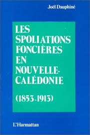 Cover of: Les spoliations foncières en Nouvelle-Calédonie (1853-1913)