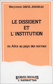 Cover of: Le dissident et l'institution, ou, Alice au pays des normes