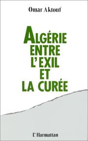 Cover of: Algérie, entre l'exil et la curée by Omar Aktouf