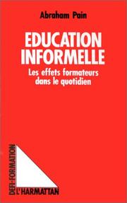 Cover of: Education informelle: les effets formateurs dans le quotidien