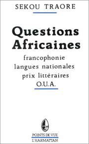 Cover of: Questions africaines: francophonie, langues nationales, prix littéraires, O.U.A.