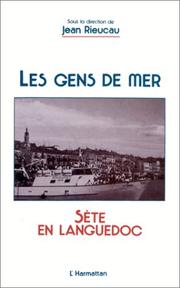 Cover of: Les Gens de mer: Sète en Languedoc