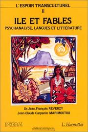 Cover of: Ile et fables : paroles de l'autre, paroles du même: linguistique, littérature, psychanalyse : psychanalyse, langues et littérature : actes du colloque, Saint-Gilles de la Réunion, 5-9 juillet 1988 : Faculté des lettres et sciences humaines, Université de la Réunion, CERFOI-URA 1041 du CNRS