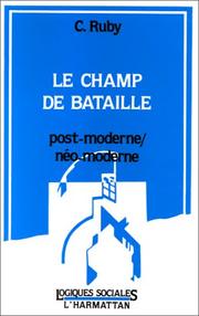 Cover of: Le champ de bataille: post-moderne, néo-moderne