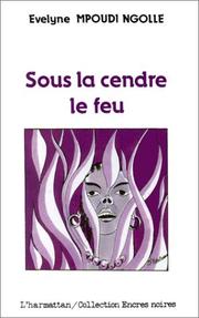 Cover of: Sous la cendre le feu