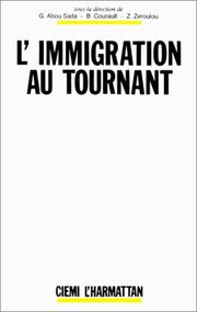 L' immigration au tournant by Colloque du GRECO 13 sur les mutations économiques et les travailleurs immigrés dans les pays industriels (1988 Vaucresson, France)