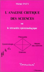 Cover of: L' analyse critique des sciences: le tétraèdre épistémologique (science, philosophie, épistémologie, histoire des sciences)