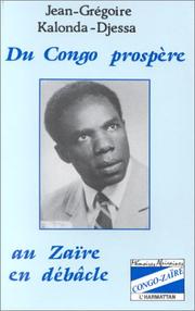 Du Congo prospère au Zaïre en débâcle by Jean-Grégoire Kalonda Djessa