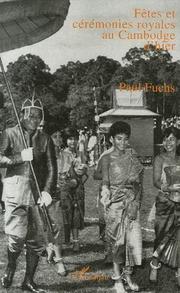 Cover of: Fêtes et cérémonies royales au Cambodge d'hier