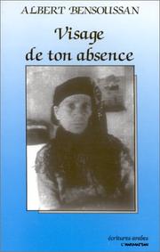 Cover of: Visage de ton absence by Albert Bensoussan