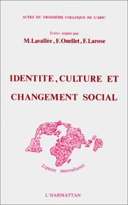 Cover of: Identite, culture et changement social: Actes du troisieme colloque de l'ARIC (Collection "Espaces interculturels")