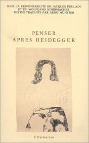 Cover of: Penser après Heidegger by publiés sous la responsabilité de Jacques Poulain et de Wolfgang Schirmacher et traduits par Arno Münster.