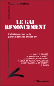 Cover of: Le Gai renoncement: l'affaiblissement de la pensée dans les années 80