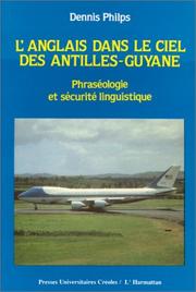 Cover of: L' Anglais dans le ciel des Antilles-Guyanes: phraséologie et sécurité linguistique