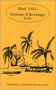 Cover of: Senteurs d'hivernage: roman