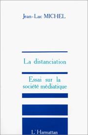 Cover of: La distanciation by Jean-Luc Michel