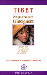 Cover of: Tibet by dirigé par Pierre-Antoine Donnet, Guy Privat, Jean-Paul Ribes ; préface de Fang Lizhi & Phuntsog Wangyal.