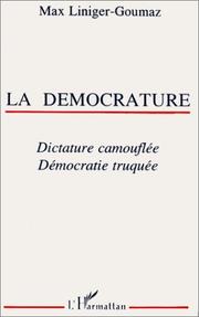 Cover of: La démocrature by Max Liniger-Goumaz
