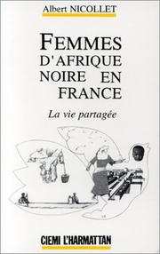 Cover of: Femmes d'Afrique noire en France by Albert Nicollet