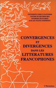 Cover of: Convergences et divergences dans les littératures francophones by [textes de P. Aron ... et al.].