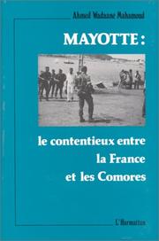 Cover of: Mayotte: le contentieux entre la France et les Comores