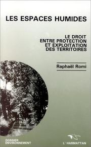 Cover of: Les espaces humides: le droit entre protection et exploitation des territoires