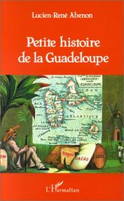 Cover of: Petite histoire de la Guadeloupe by Lucien-René Abénon