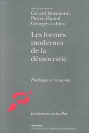 Cover of: Les formes modernes de la démocratie by Gérard Boismenu, Pierre Hamel, Georges Labica