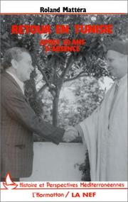 Cover of: Retour en Tunisie, après trente ans d'absence by Roland Mattéra