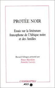 Cover of: Protée noir: essais sur la littérature francophone de l'Afrique noire et des Antilles