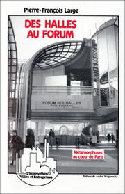 Cover of: Des Halles au Forum by Pierre-François Large