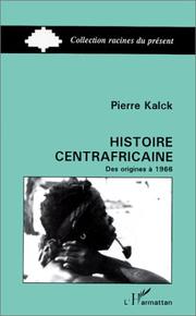 Cover of: Histoire centrafricaine by Pierre Kalck