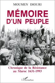 Cover of: Mémoire d'un peuple: chronique de la Résistance au Maroc, 1631-1993