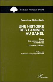 Cover of: Une histoire des famines au Sahel: étude des grandes crises alimentaires, XIXe-XXe siècles