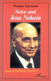 Cover of: Notre ami Jean Nohain by Yvonne Germain